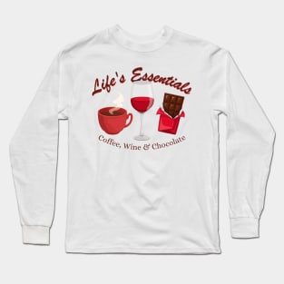 Life's Essentials Coffee, Wine, and Chocolate Long Sleeve T-Shirt